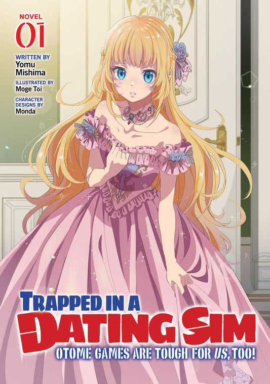Trapped In A Dating Sim: Otome Games Are Tough For Us, Too! (Light Novel) Volume. 1